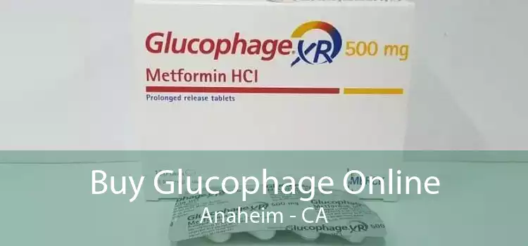 Buy Glucophage Online Anaheim - CA