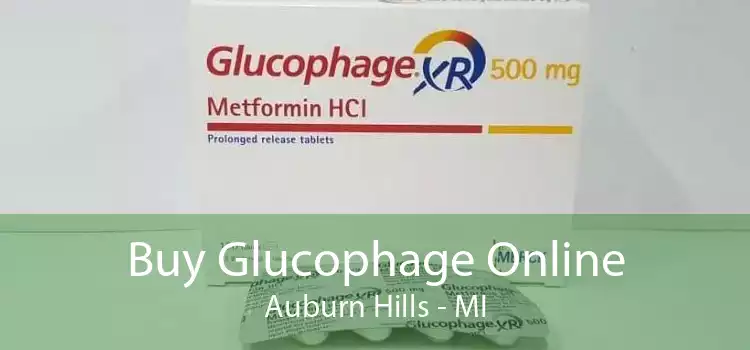 Buy Glucophage Online Auburn Hills - MI