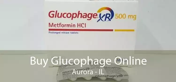 Buy Glucophage Online Aurora - IL