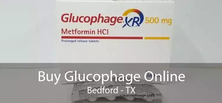 Buy Glucophage Online Bedford - TX