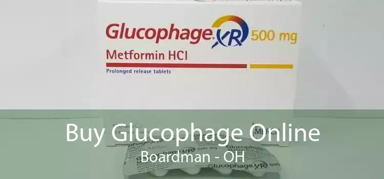Buy Glucophage Online Boardman - OH