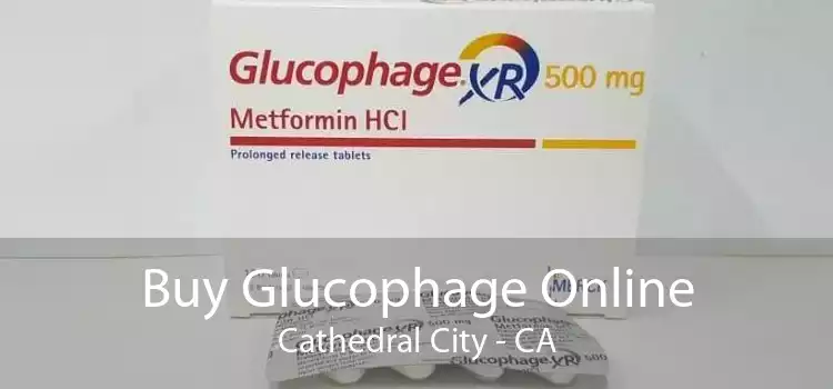Buy Glucophage Online Cathedral City - CA