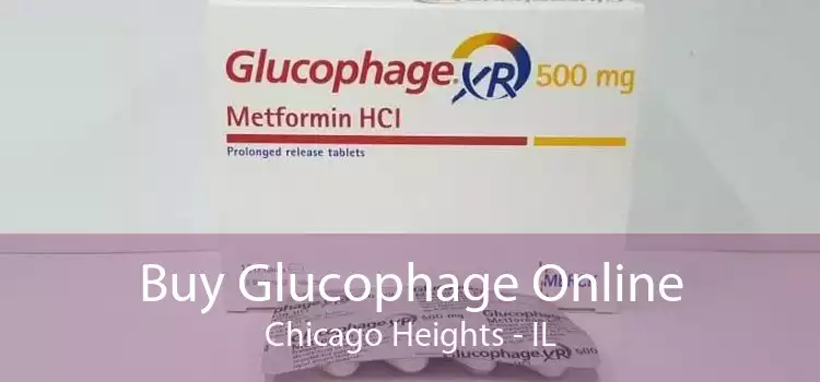 Buy Glucophage Online Chicago Heights - IL