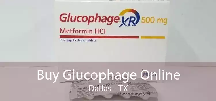 Buy Glucophage Online Dallas - TX